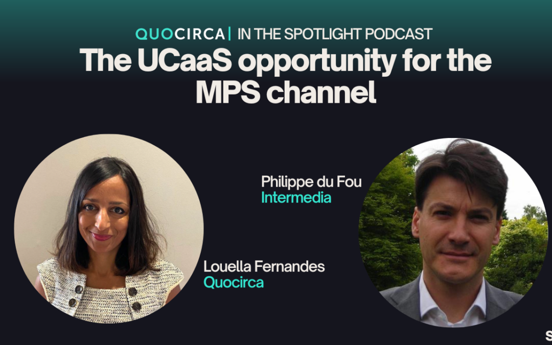 The UCaaS opportunity for the MPS channel