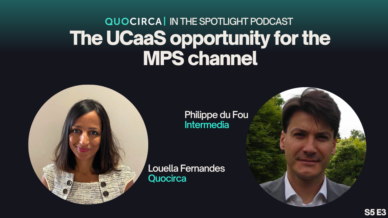 The UCaaS opportunity for the MPS channel