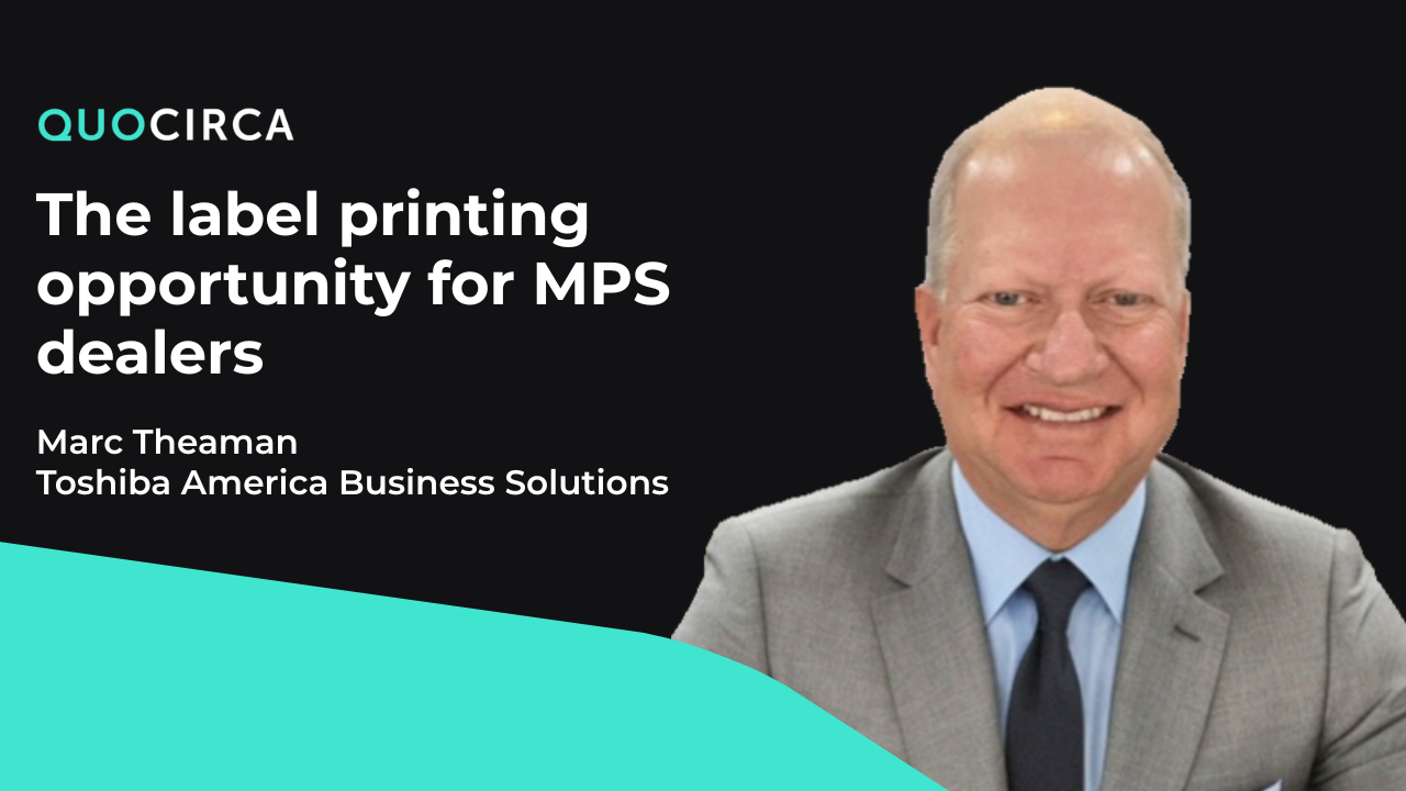 Toshiba – The label printing opportunity for MPS dealers